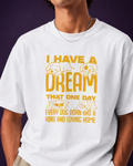 I Have a Dream – Dog Lover T-Shirt
