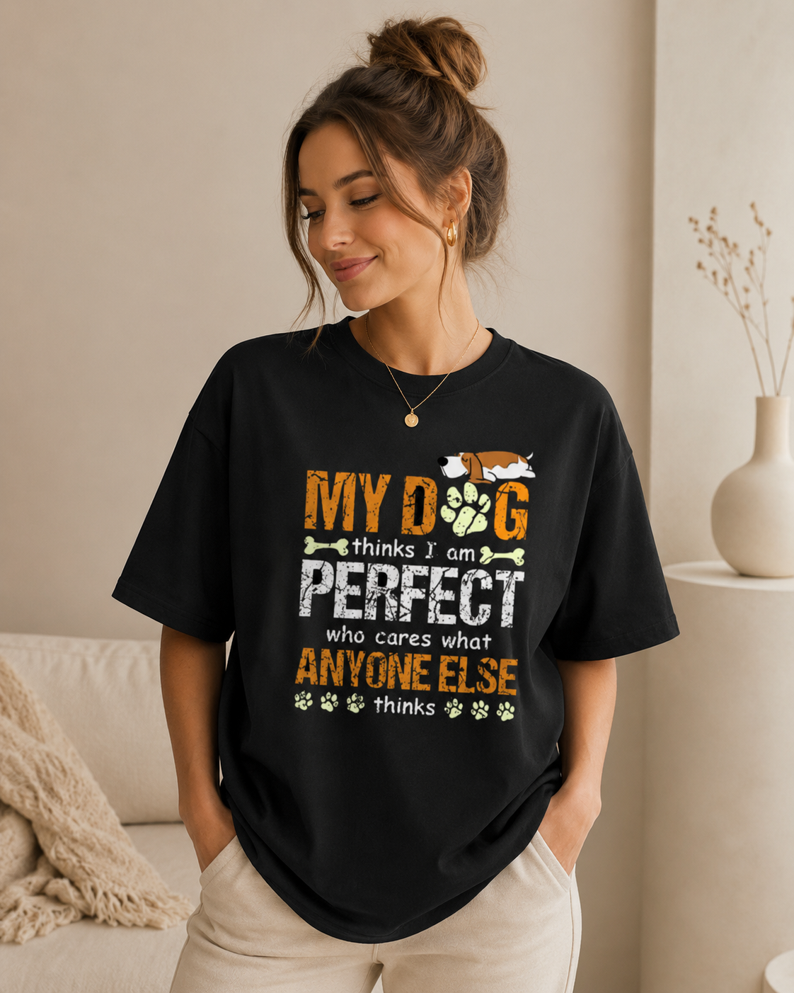 My Dog Thinks I’m Perfect