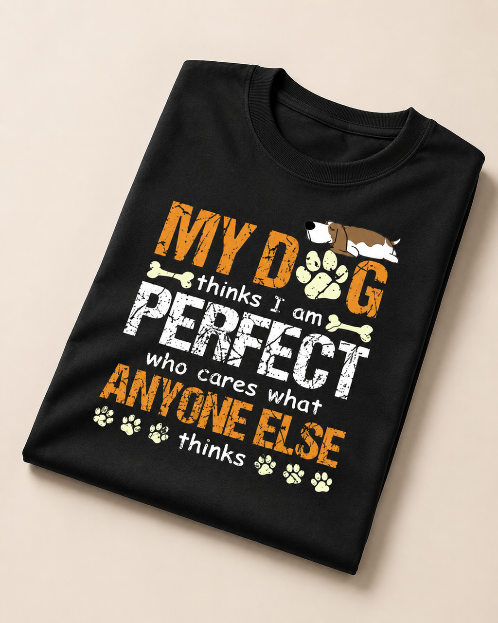 My Dog Thinks I’m Perfect