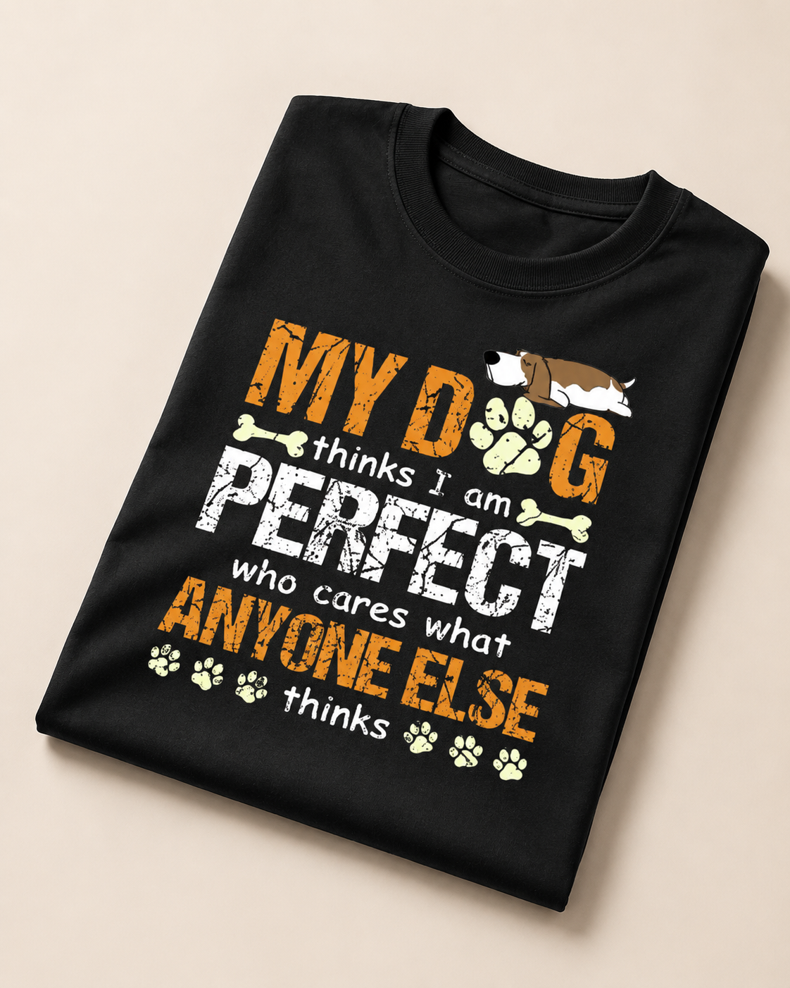 My Dog Thinks I’m Perfect
